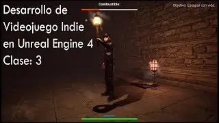 Curso: Desarrollo de Videojuegos con Unreal Engine 4 Clase 3
