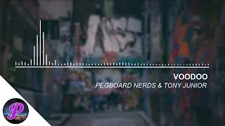 Pegboard Nerds & Tony Junior - Voodoo (Original Audio)