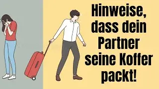 Versteckte Hinweise, dass dein Partner heimlich seine Koffer packt!
