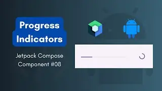 Progress Indicators | Jetpack Component #08 | Code-Along