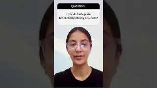 How can blockchain be integrated into business? 