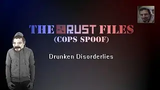 Rust Files [Cops Spoof EP: Drunken Disorderlies]