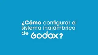 TUTORIAL | Aprende como configurar el Sistema Inalámbrico de GODOX de Forma Sencilla | PROFOTO Mx
