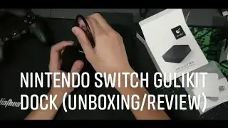 NINTENDO SWITCH GULIKIT DOCK (UNBOXING/REVIEW)