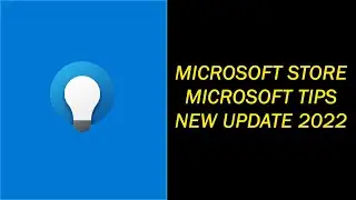 MICROSOFT STORE MICROSOFT TIPS 2022 NEW UPDATE / NEW UPDATE MICROSOFT STORE MICROSOFT TIPS 2022