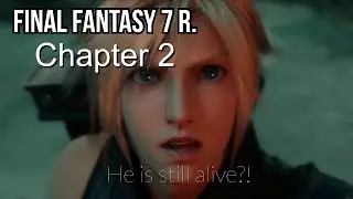 Final Fantasy 7 Remake Chapter 2! Sephiroth Sephiroth...? You are dead!