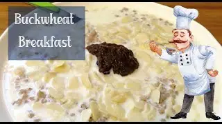 Healthy and Really Tasty ... Buckwheat Breakfast