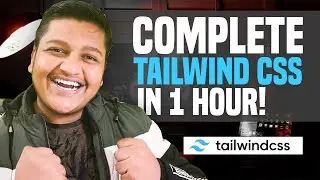 Complete Tailwind CSS in 1 Hour | हिंदी में