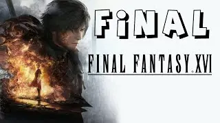 FINAL FANTASY XVI - FINAL