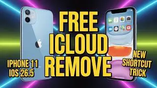iPhone 11 iCloud Remove Free Shortcuts Method iOS 26.5 | Activation Lock Bypass New Trick (2026)