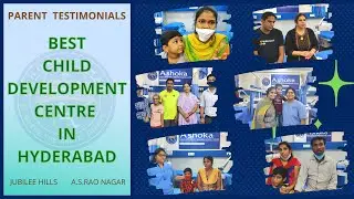 Best Child Development Centre in Hyderabad | Parent Testimonials