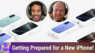 How We Prepare for a New iPhone - Cases, transferring data, & iPhone Upgrade Program