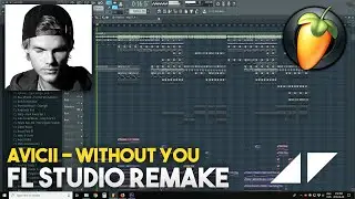 Avicii - Without You (FL Studio Remake 12)