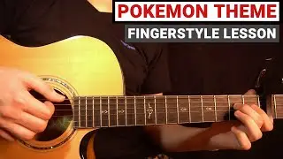 Pokemon Theme Song | Fingerstyle Guitar Lesson (Tutorial) How to Play