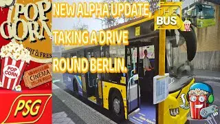 TML THE BUS: ALPHA UPDATE  ,TAKING A DRIVE ROUND BERLIN