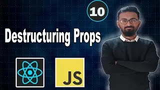 Destructuring  Props in React  || React Zero to Hero Series