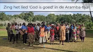 Zing het lied 'God is goed' in de Aramba-taal