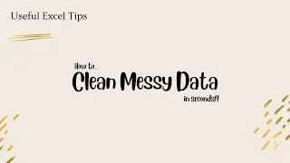 How to clean messy data in Excel in less than 20 seconds! 
