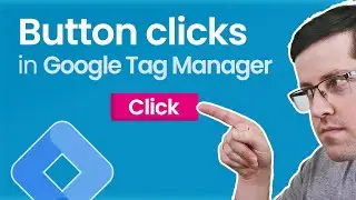 Button click tracking with Google Tag Manager (2024) || Track clicks with GTM