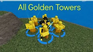 All Golden Tower Showcase - Tower Defense Simulator
