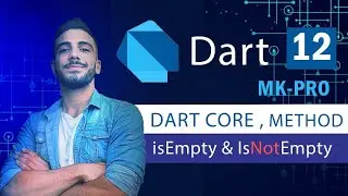 12 - Dart Core , methods , (isempty  & isNotempty)