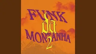 Funk Da Montanha 2 (Super Slowed)