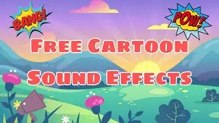 Cartoon Sound Effects (Copyright Free) | Labeled SFX Demo