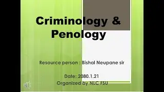 Criminology & Penology LLB Second Year(New Course) by Bishal Neupane sir