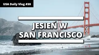 San Francisco v.3 || Work and Travel USA Trip #30