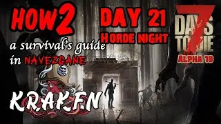 Let's Play 7 Days to Die Alpha 18 / Beginners Guide / How2 / Tutorial / Survival / Day 21