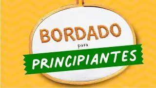 Cómo BORDAR a Mano PASO a PASO ✂️ Tips + Materiales | Curso de Bordado para PRINCIPIANTES 🚀 #01