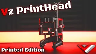 Vz-Printhead Printed Edition Prototype - VzBoT
