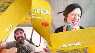 Titanium - Acoustic Cover by Sara Rossignoli & Mr Mat