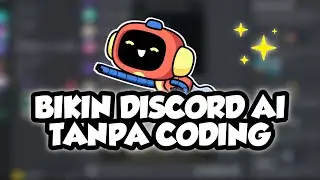 (Outdated) Membuat Discord Bot AI Tanpa Coding || Discord Tutorial
