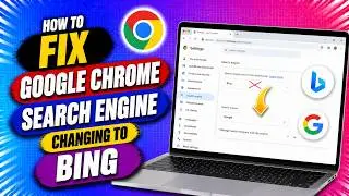 How to Fix Google Chrome Search Engine Changing to Bing | How to Change Bing Search to Google Chrome