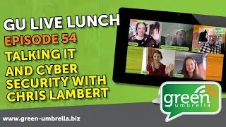 GU Live Lunch Ep 54 - Talking data and cyber security with Chris Lambert from Datasense Ltd.