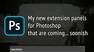 My new extension panels for Photoshop (preview)