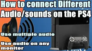 How to connect different audio/sounds output on the PS4