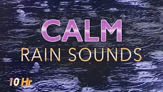 10 hours calm rain sounds. Enjoy the peaceful sounds of rain to relax, meditate and fall asleep.