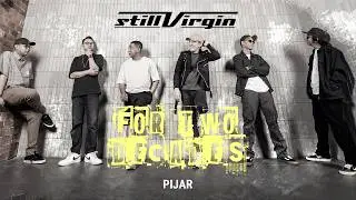 Still Virgin - Pijar (For Two Decades) | Official Lyric Video