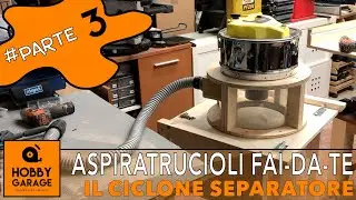 Aspiratrucioli FAI-DA-TE - Il Ciclone Separatore