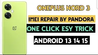 OnePlus Nord 3 IMEI Repair | Pandora Box Latest Method 2025 | 100% Working Solution 🔥