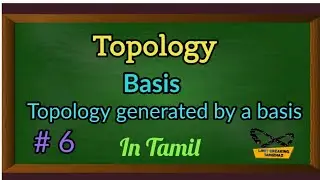 Basis of a topology | Definition with examples | Topology generated by a basis | Tamil explanation