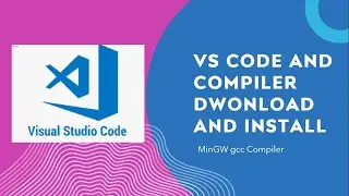 Visual Studio Code | MinGW gcc Compiler | Download and Install Guide | 