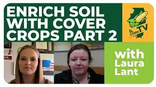 Enrich Soil with Cover Crops Part 2