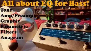 All about EQ! - Sound Design for Bass Players pt 4