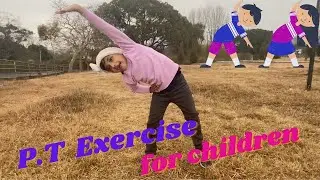 P.T exercise for children| Basic exercise for Beginners|  Fun and learn with Larissa