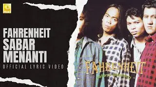 Fahrenheit - Sabar Menanti (Official Lyric Video)