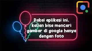 CARA MENCARI GAMBAR DI GOOGLE LEWAT FOTO