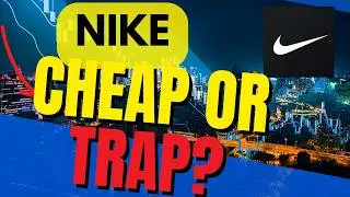 Nike Stock Analysis: Cheap Brand or Value Trap?